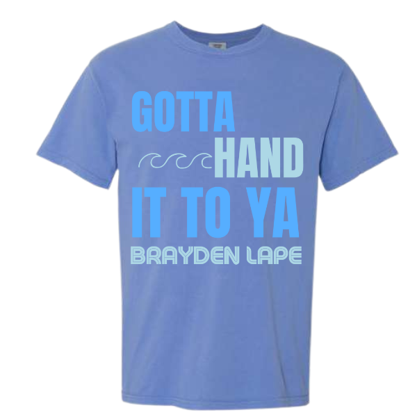 Pigment Blue -Gotta Hand it To Ya - Brayden Lape T-shirt